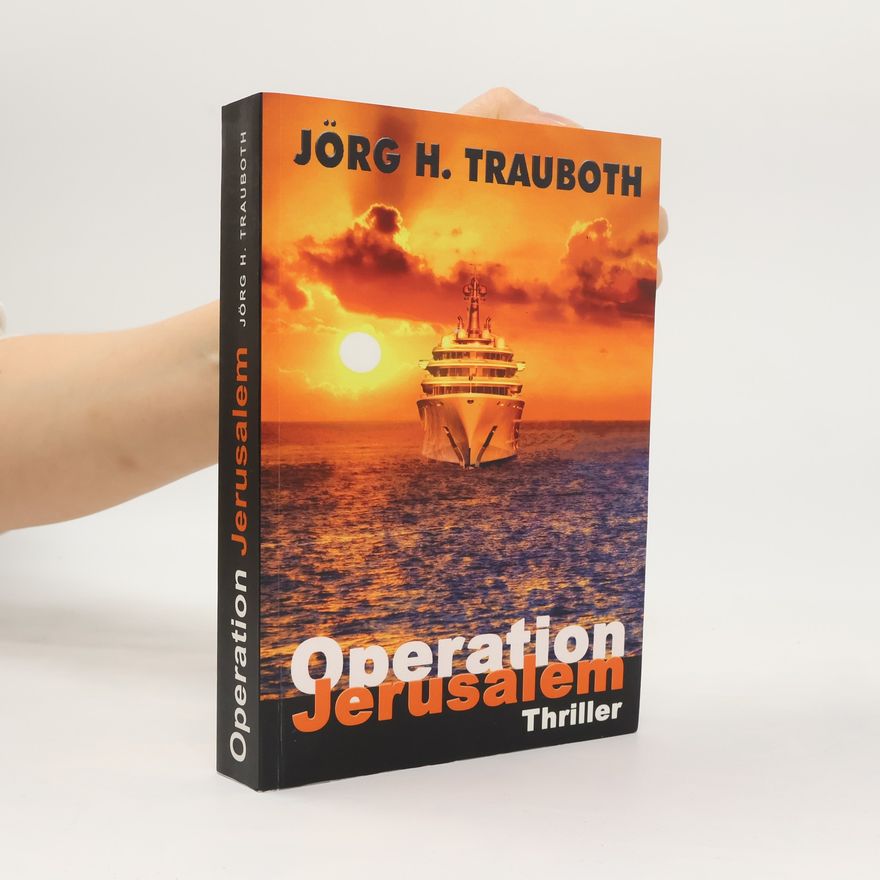 Jörg H. Trauboth Operation Jerusalem