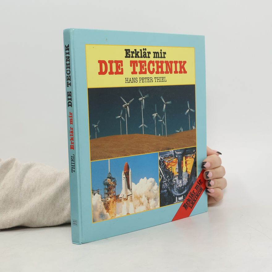 Hans-Peter Thiel Erklär mir die Technik