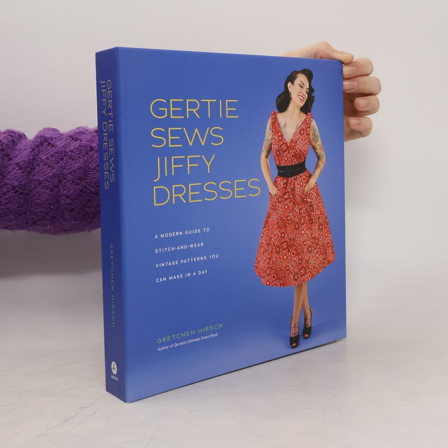 Gretchen Hirsch Gertie Sews Jiffy Dresses