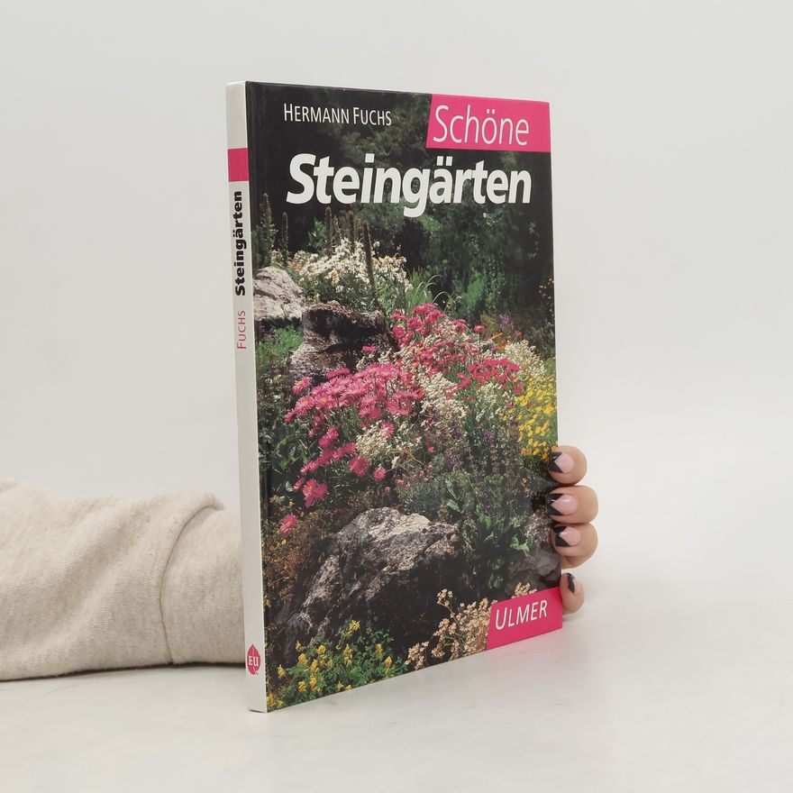 Hermann Fuchs Schöne Steingärten