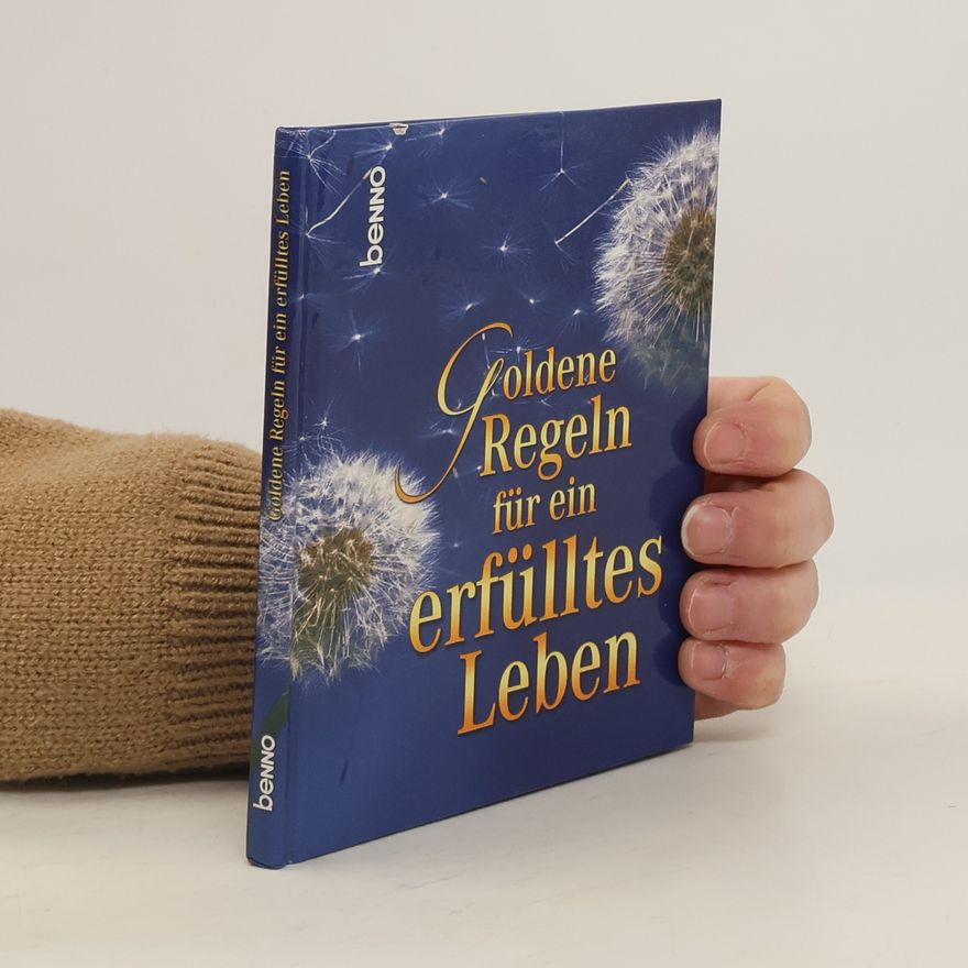 Hermann Multhaupt Goldene Regeln für ein erfülltes Leben