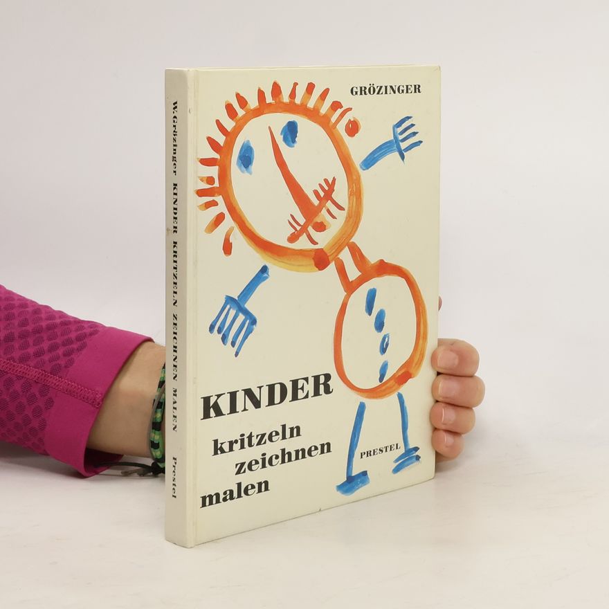 Wolfgang Grözinger Kinder kritzeln, zeichnen, malen