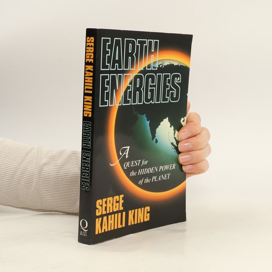 King Serge Kahili Earth Energies