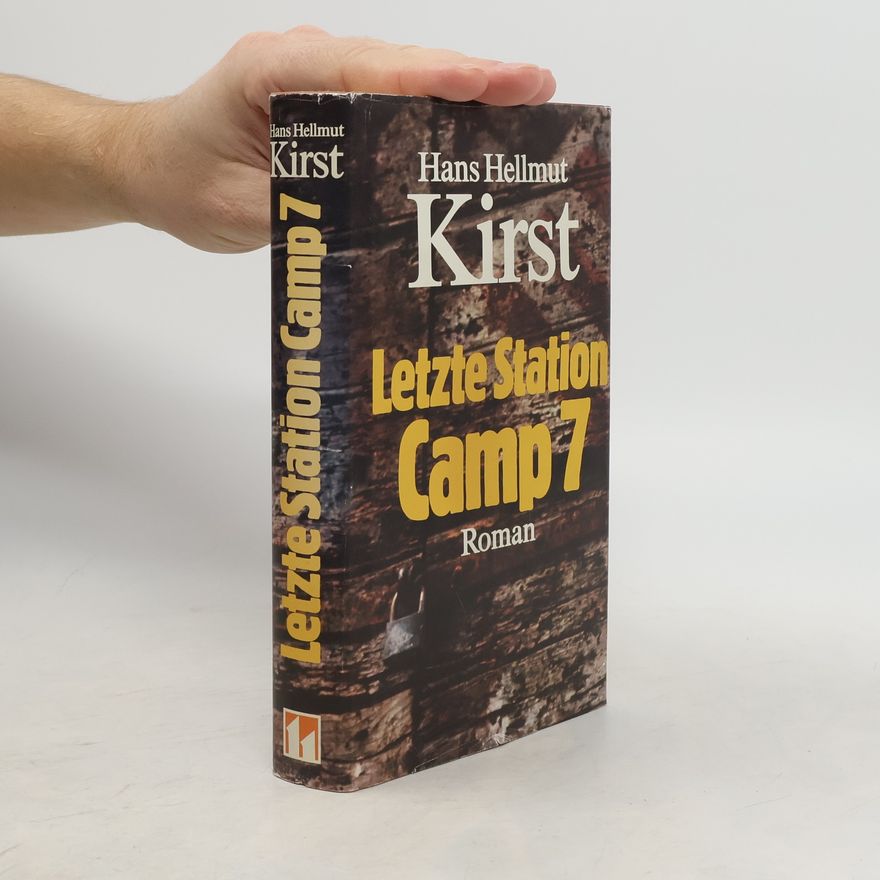 Hans Hellmut Kirst Letzte Station Camp 7