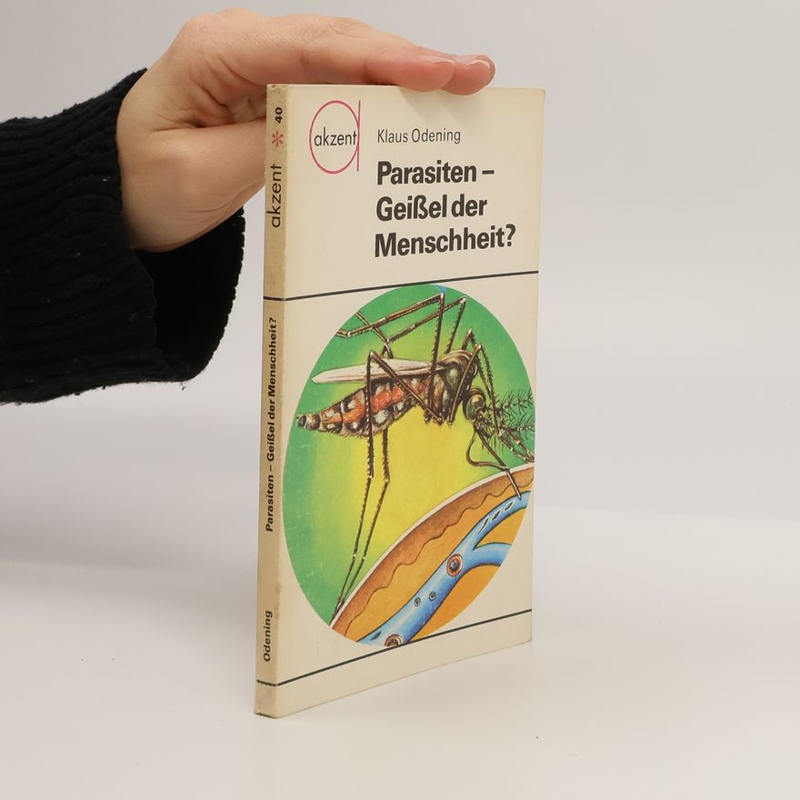Klaus Odening Parasiten-Geißel der Menschheit?