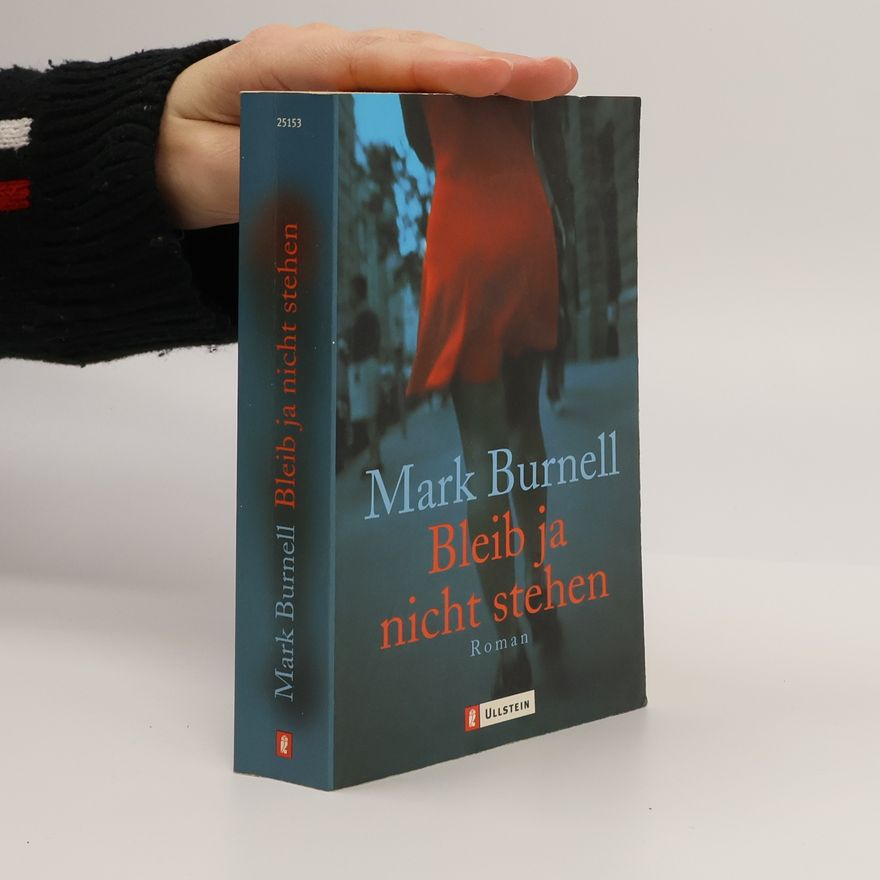 Mark Burnell Bleib ja nicht stehen