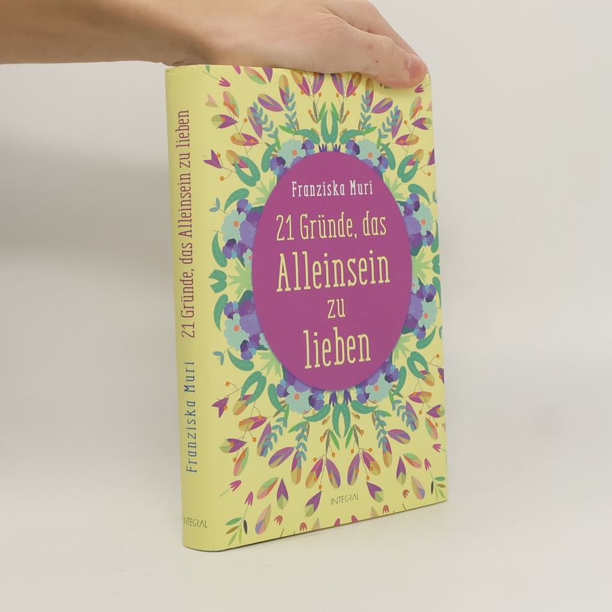 Franziska Muri 21 Gründe, das Alleinsein zu lieben