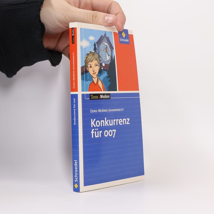 Doris Meißner-Johannknecht Konkurrenz für 007, Textausgabe mit Materialien