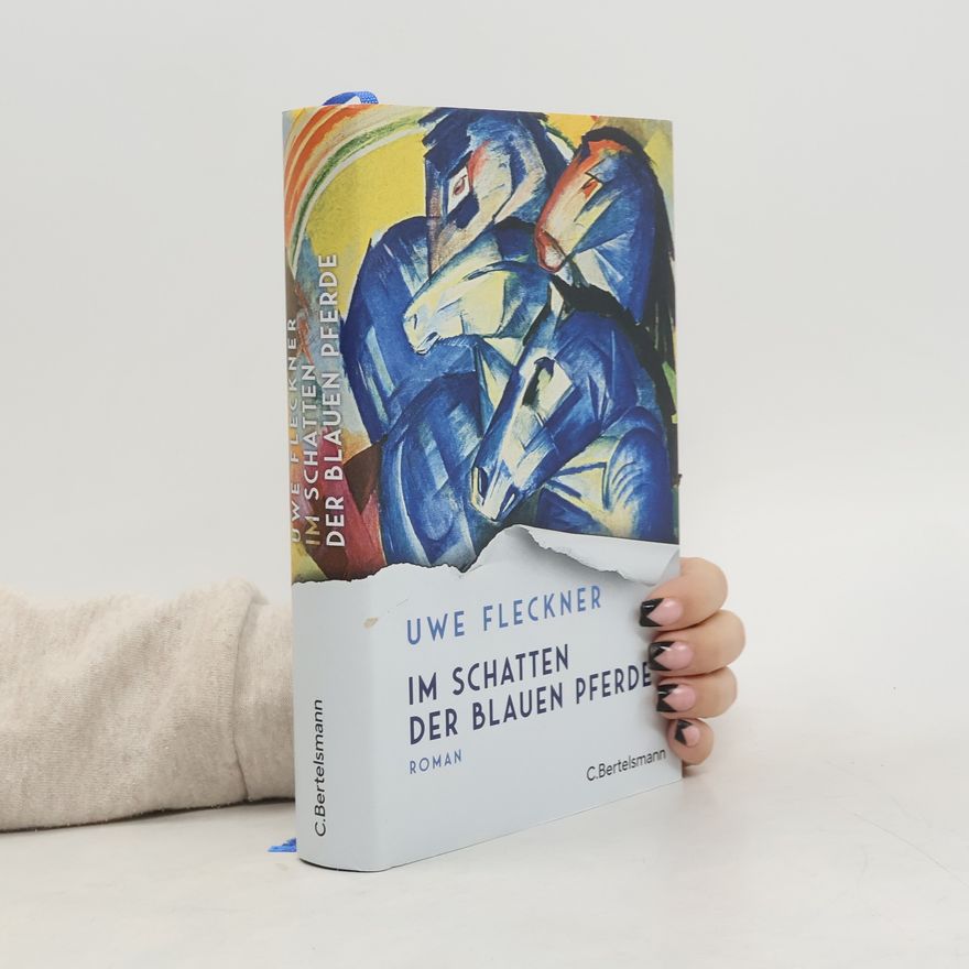 Uwe Fleckner Im Schatten der blauen Pferde