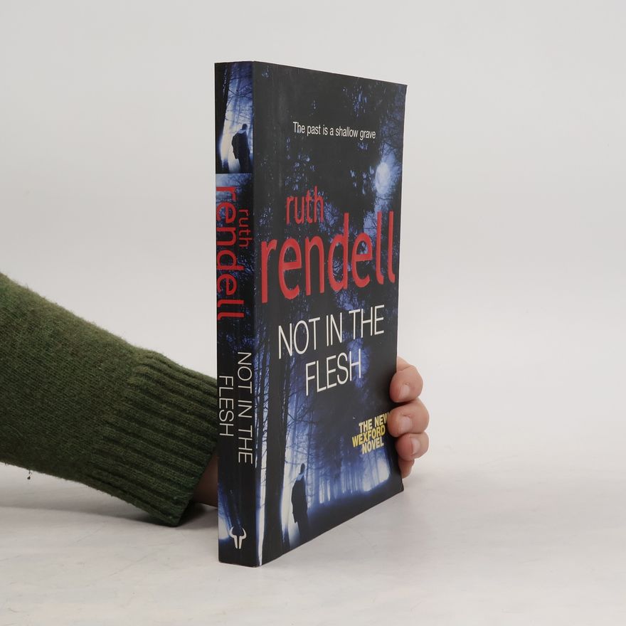 Ruth Rendell Not in the Flesh