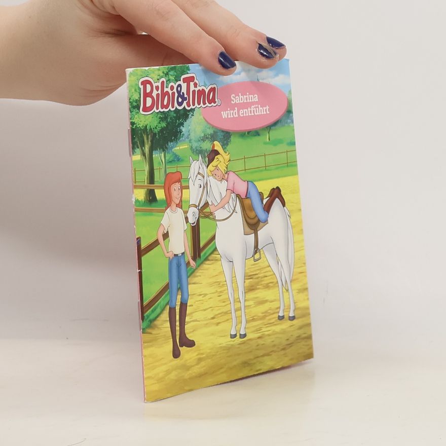 Autorenkollektiv Bibi & Tina. Sabrina wird entführt