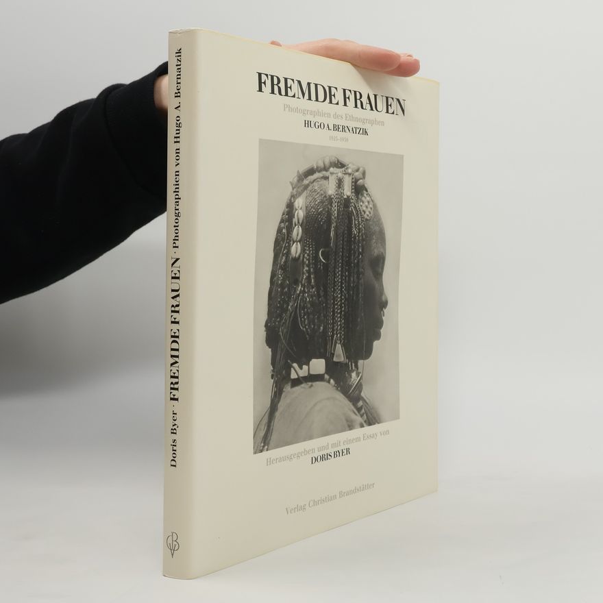 Hugo A. Bernatzik Fremde Frauen