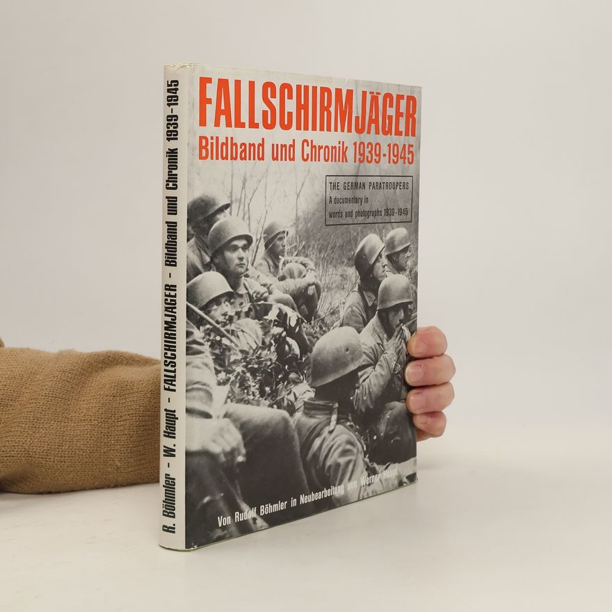 Kolektiv autorů Fallschirmjäger. Bildband und Chronik 1939-1945