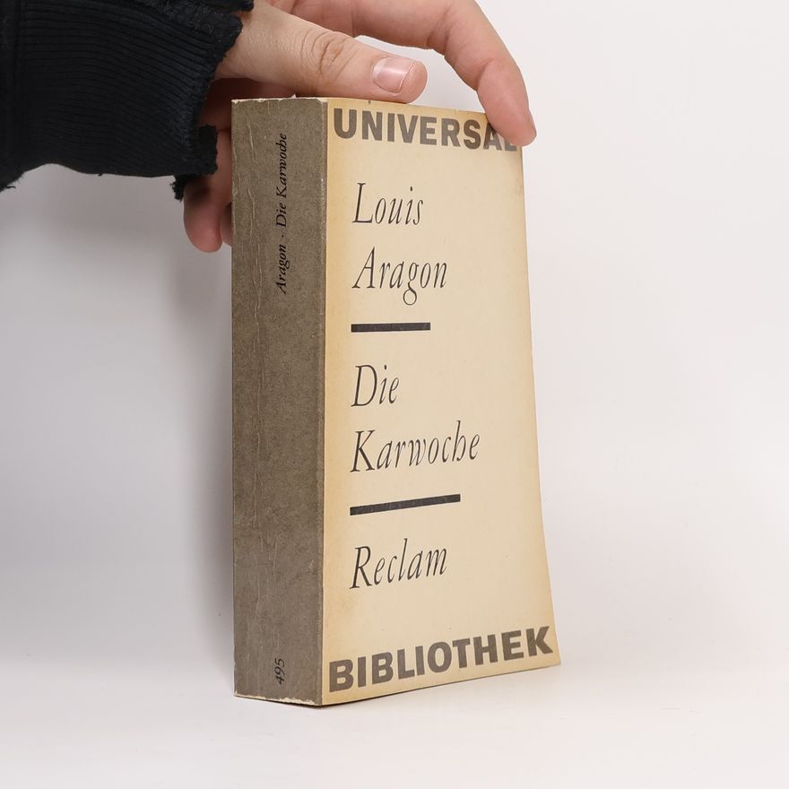 Louis Aragon Die Karwoche