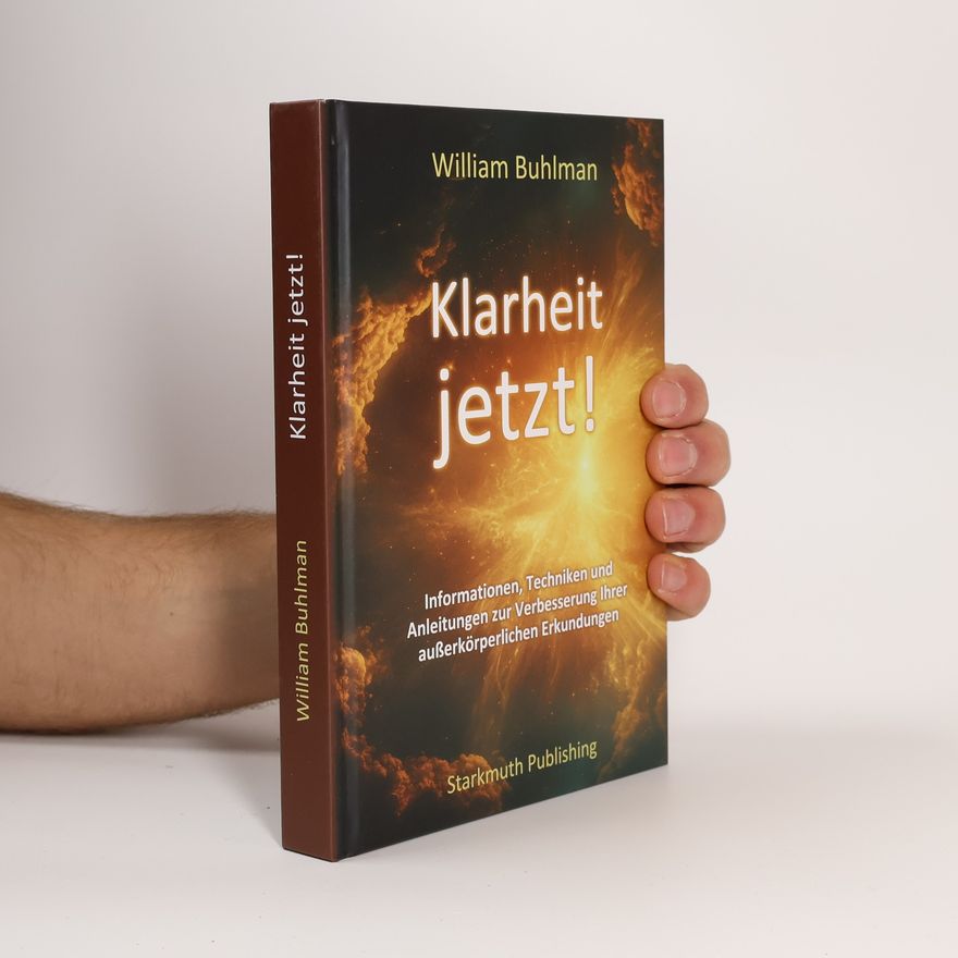William Buhlman Klarheit jetzt!
