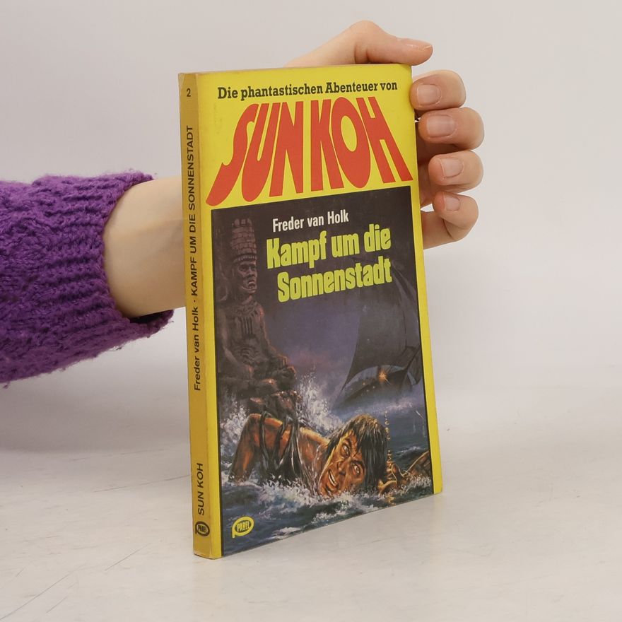 Freder van Holk Kampf um die Sonnenstadt