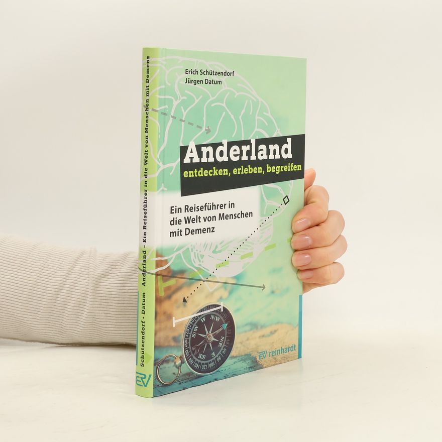 Erich Schützendorf Anderland entdecken, erleben, begreifen