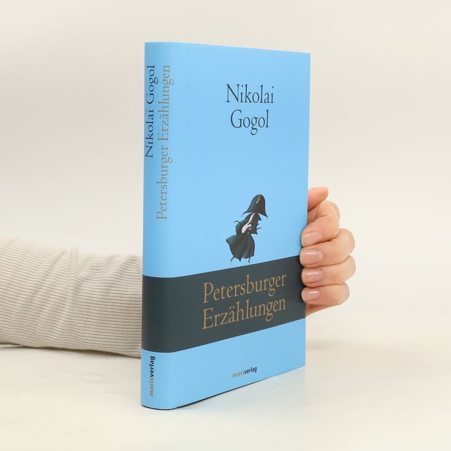 Nikolai Wassiljewitsch Gogol Petersburger Erzählungen