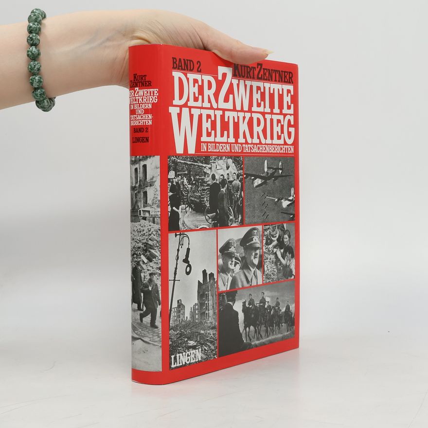 Kurt Zentner Der zweite Weltkrieg in Bildern und Tatsachenberichten 2