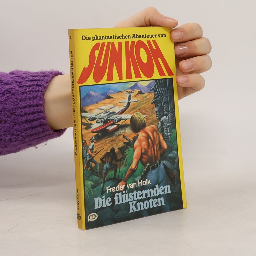 Freder van Holk Sun Koh 8. Die flüsternden Knoten