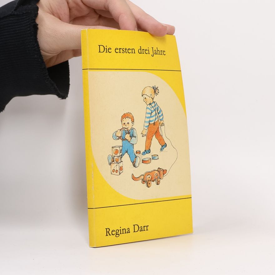 Regina Darr Die ersten drei Jahre