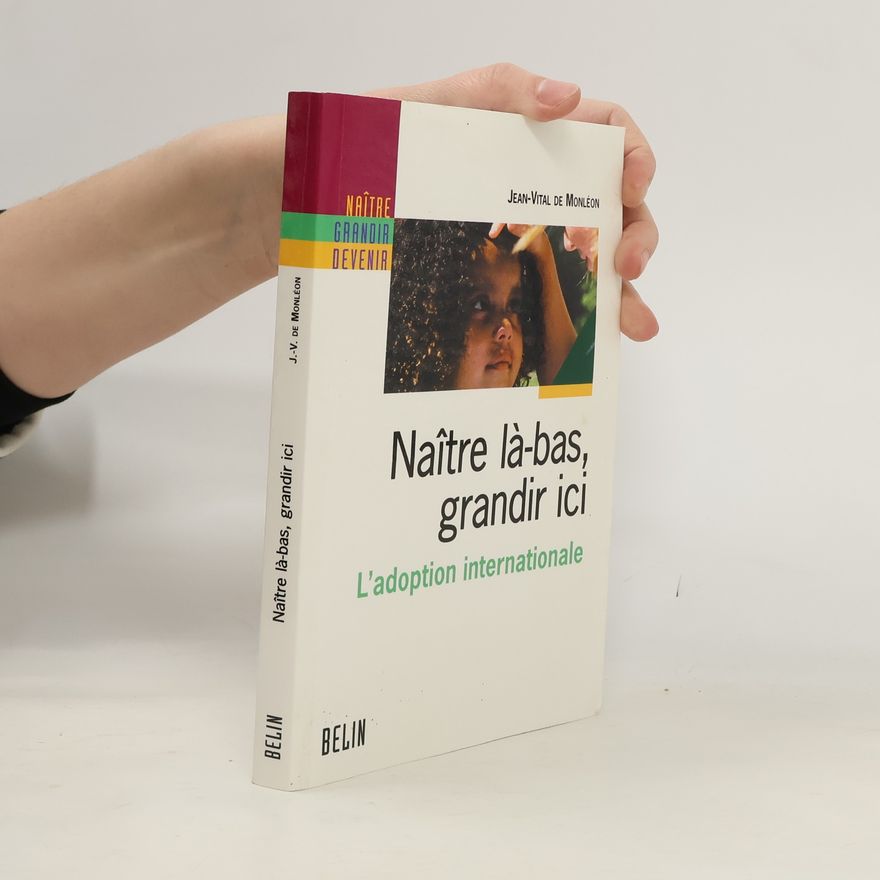 Jean-Vital de Monléon Naître là-bas, grandir ici