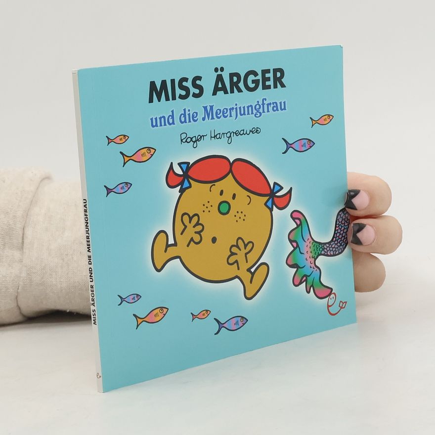 Roger Hargreaves Miss Ärger und die Meerjungfrau