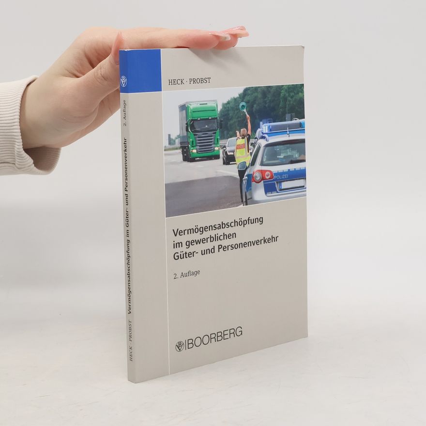Roland Probst Vermögensabschöpfung im gewerblichen Güter- und Personenverkehr - 2. Auflage