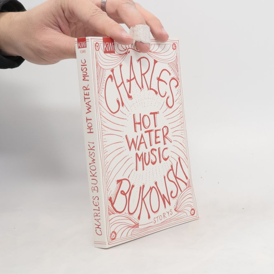 Charles Bukowski Hot water music