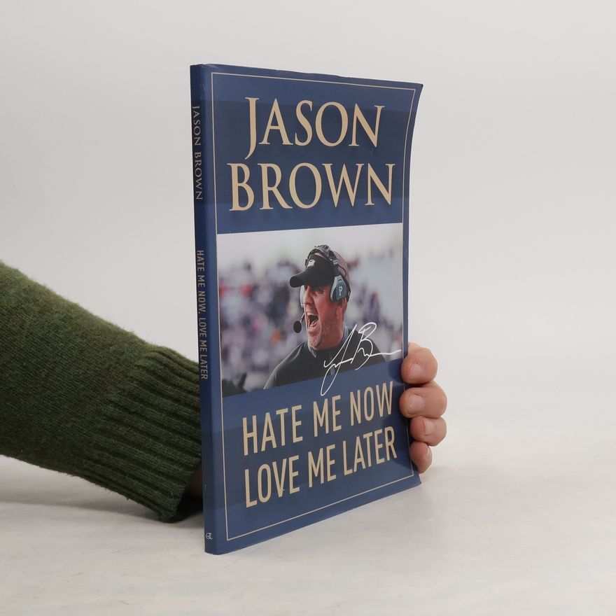 Jason Brown Hate Me Now, Love Me Later