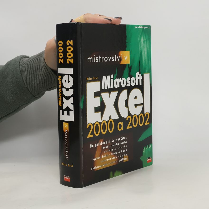 Milan Brož Mistrovství v Microsoft Excel 2000 a 2002