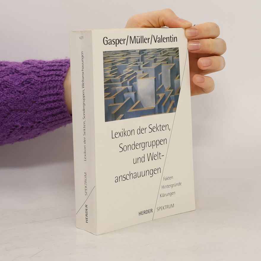 Hans Gasper Lexikon der Sekten, Sondergruppen und Weltanschauungen: Fakten, Hintergründe, Klärungen