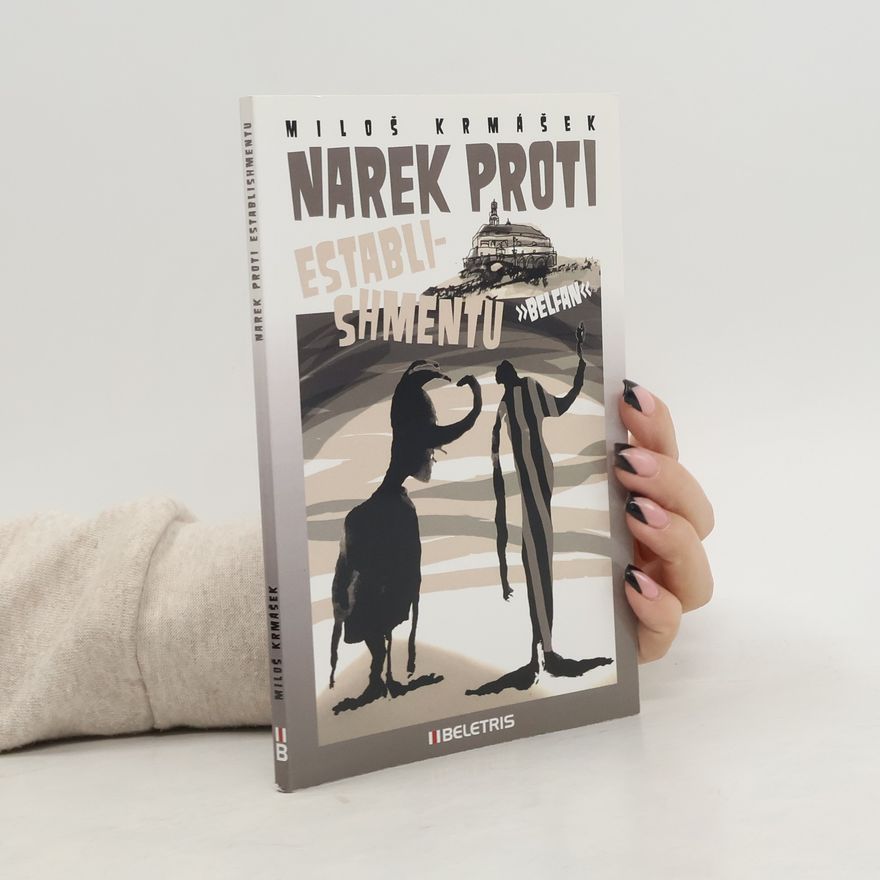 Miloš Krmášek Narek proti establishmentu