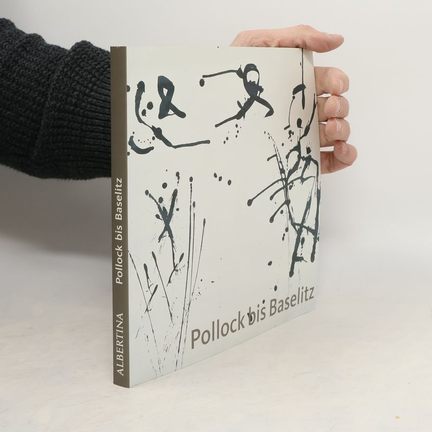 Autorenkollektiv Pollock bis Baselitz: Meisterzeichnungen der Albertina