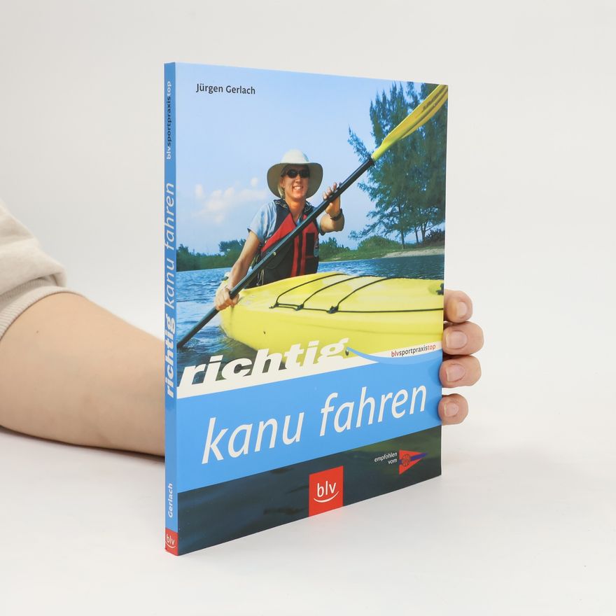 Jürgen Gerlach Richtig Kanu fahren
