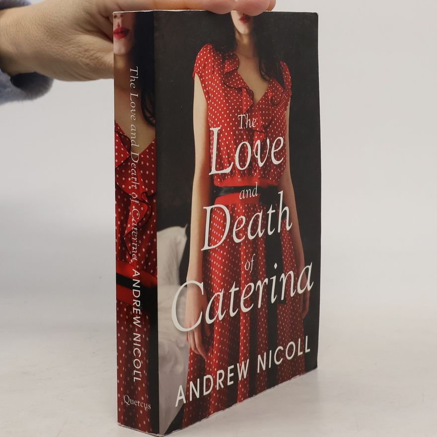 Andrew Nicoll The Love and Death of Caterina