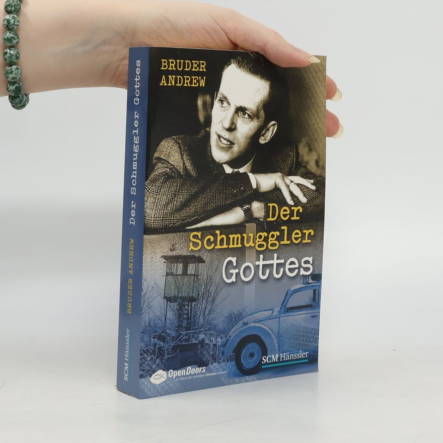 Brother Andrew Der Schmuggler Gottes
