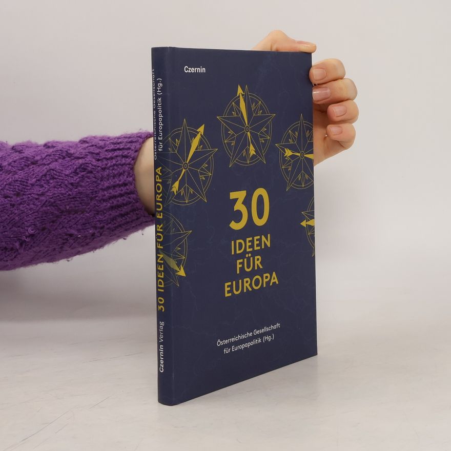 Autorenkollektiv 30 Ideen fu¨r Europa
