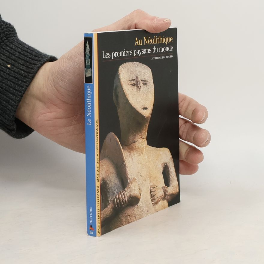 Catherine Louboutin Découvertes Gallimard - 98: Au Néolithique