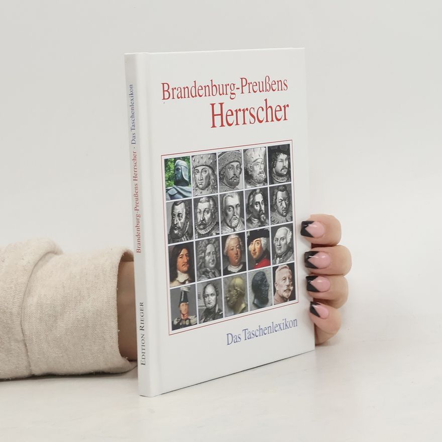 Autorenkollektiv Brandenburg-Preußens Herrscher