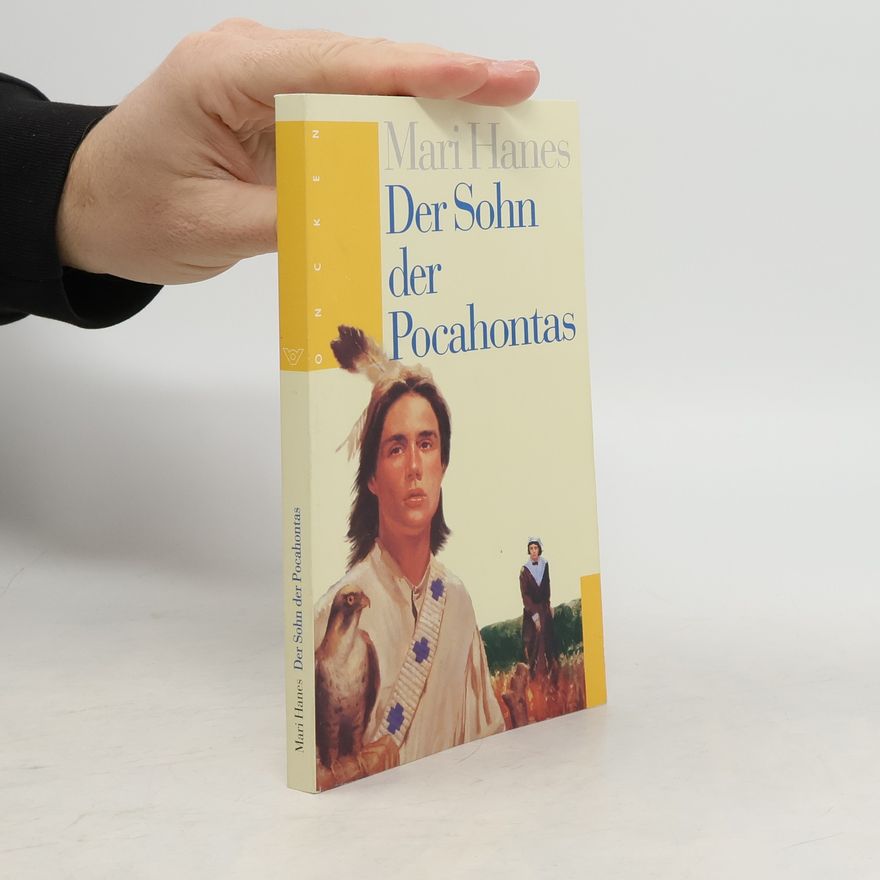 Mari Hanes Der Sohn der Pocahontas