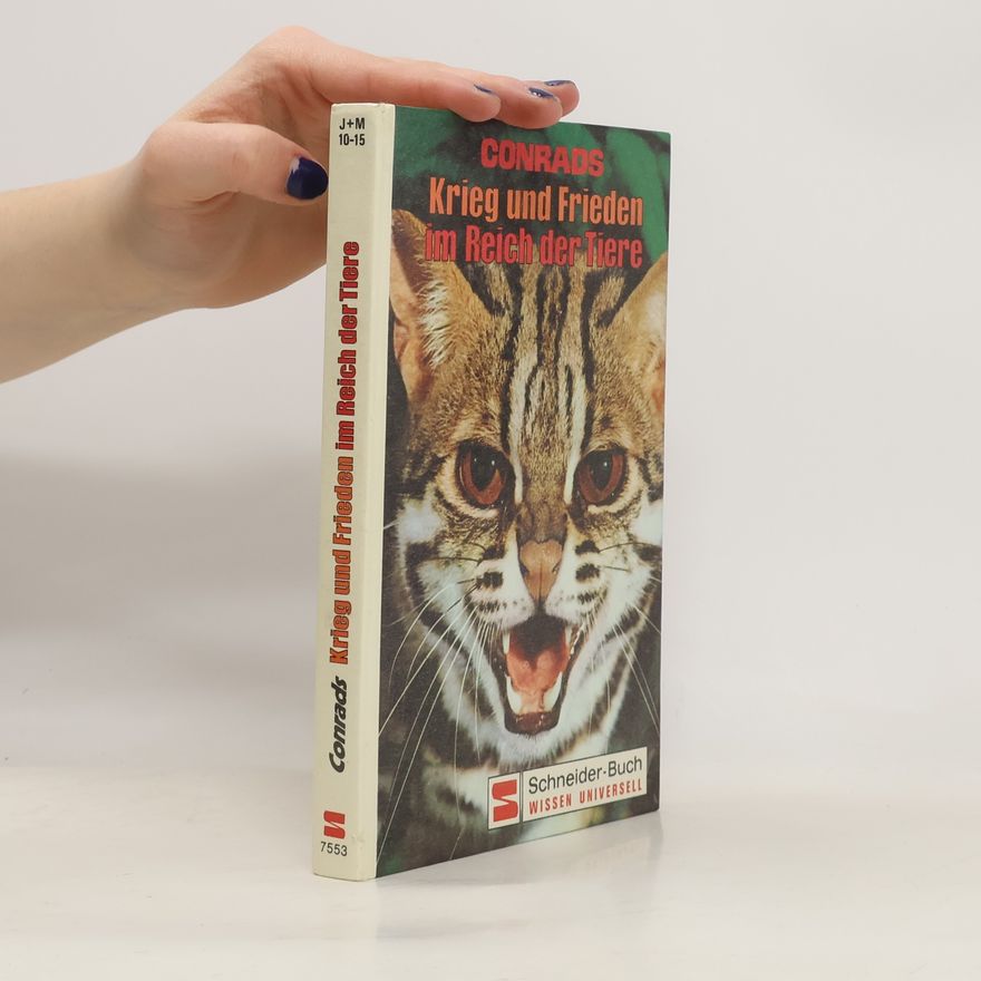 Dieter Conrads Krieg und Frieden im Reich der Tiere