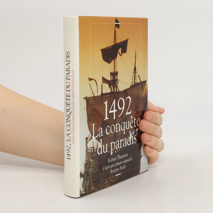 Robert Thurston 1492 la conquête du paradis