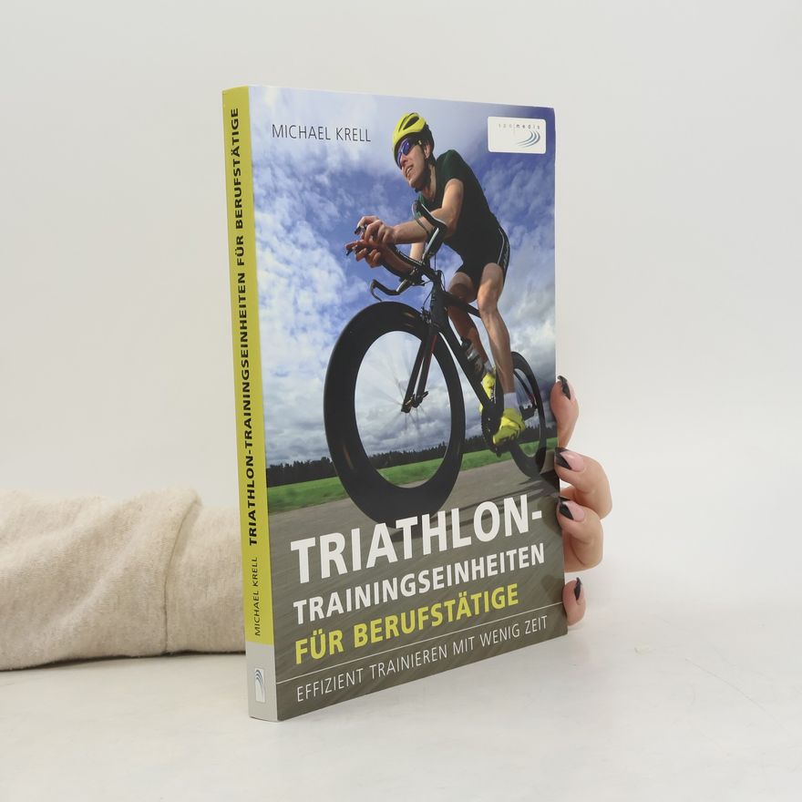 Michael Krell Triathlon-Trainingseinheiten für Berufstätige