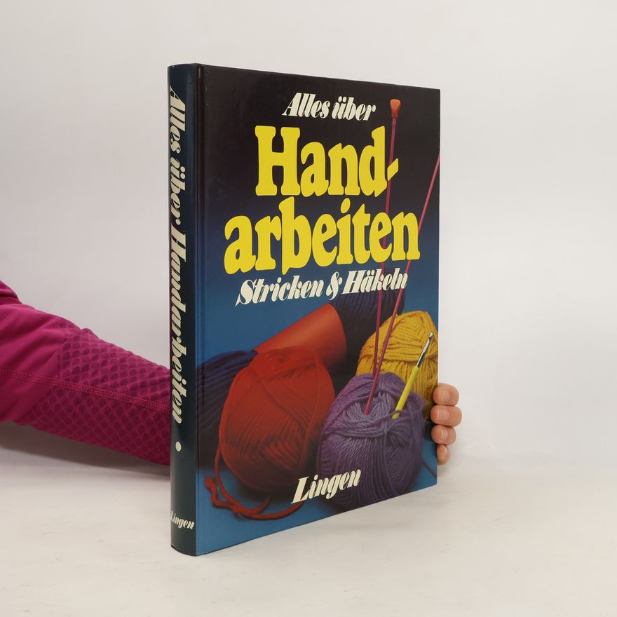 Collectif d'auteurs Alles über Handarbeiten. Stricken & Häkeln