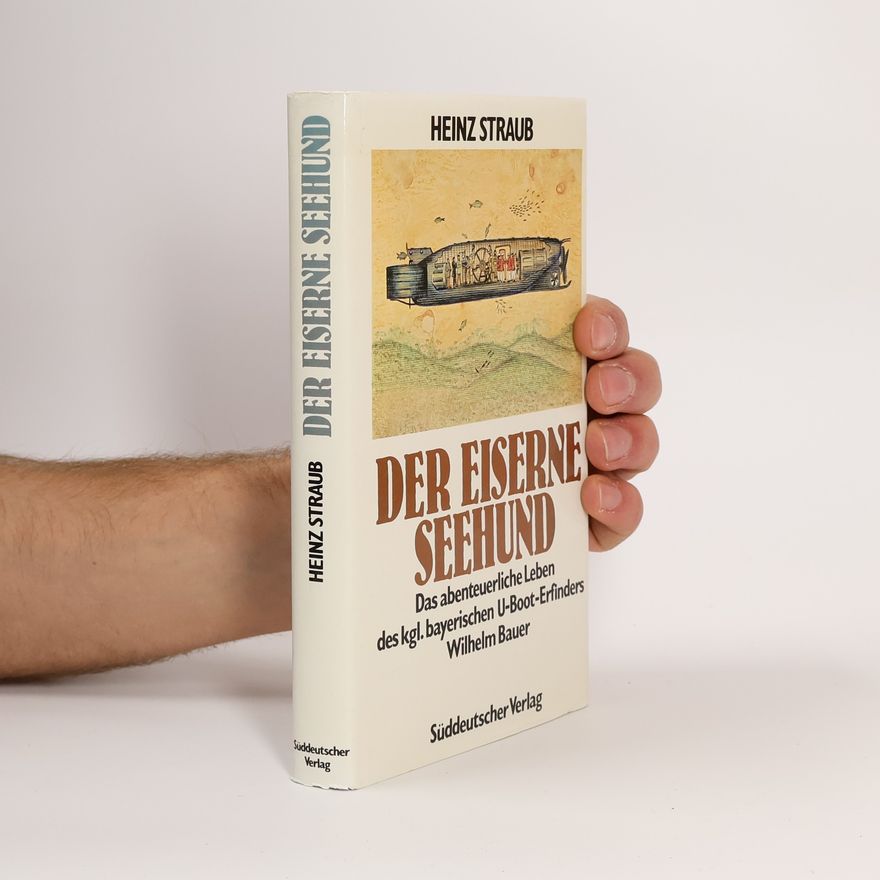 Heinz Straub Der eiserne Seehund