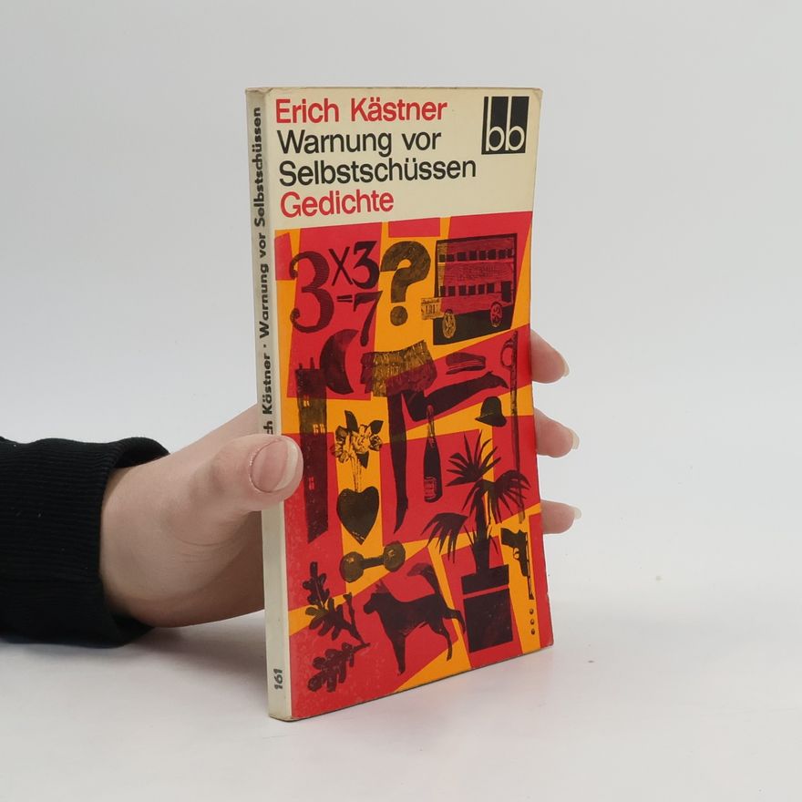 Erich Kästner Warnung vor Selbstschüssen Gedichte