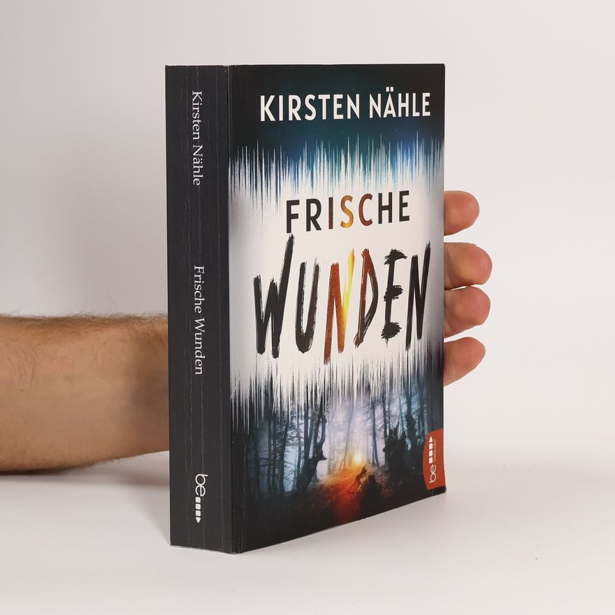Kirsten Nähle Frische Wunden