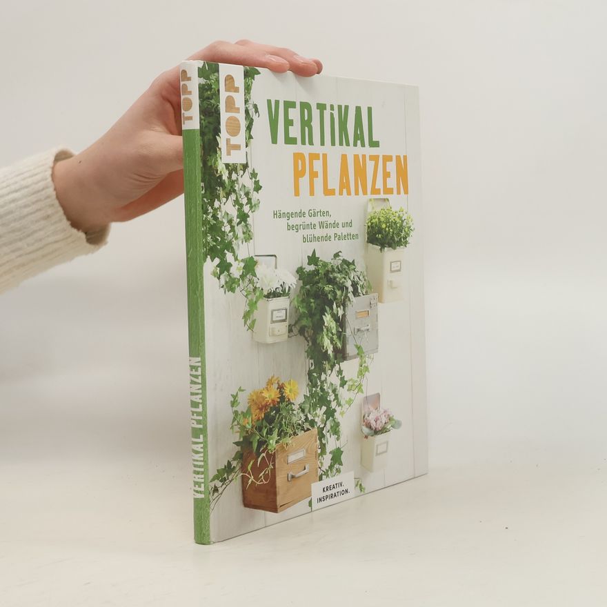 Lena Skudlik KREATIV.INSPIRATION: Vertikal pflanzen