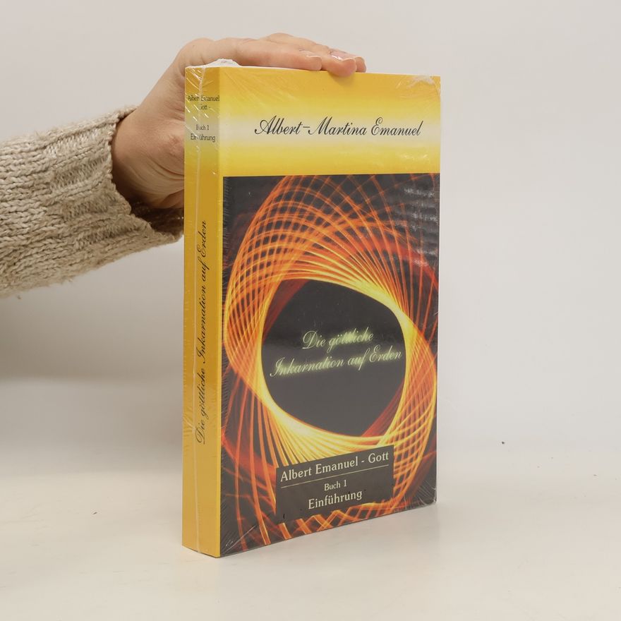 Various authors Albert-Martina Emanuel, die göttliche Inkarnation auf Erden